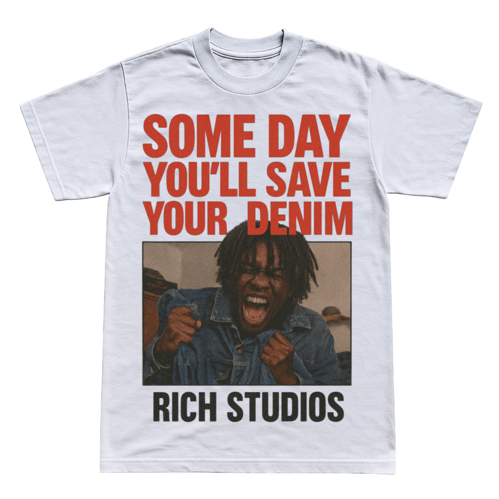 Some Day You’ll Save Your Demim tee